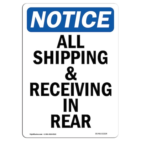 Signmission OSHA Notice, 5" Height, NOTICE All Shipping And Receiving In Rear Sign, 5" X 3.5", Portrait OS-NS-D-35-V-15224